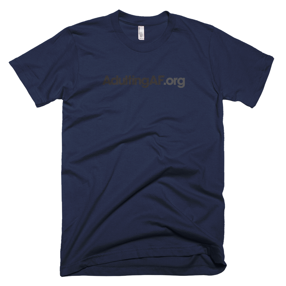 AdultingAF.org T-Shirt