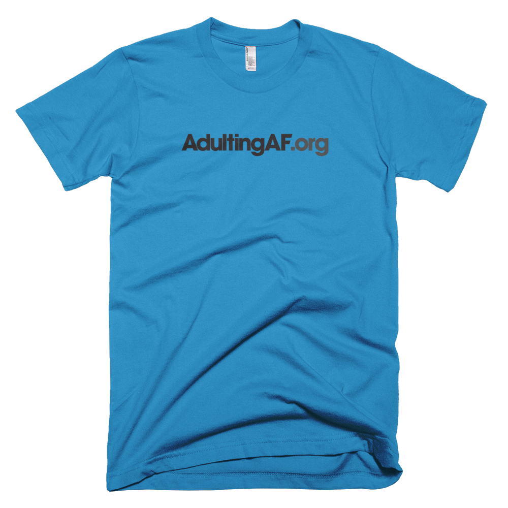 AdultingAF.org T-Shirt