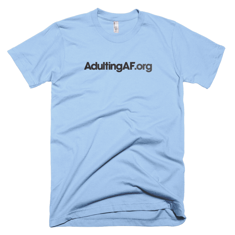 AdultingAF.org T-Shirt