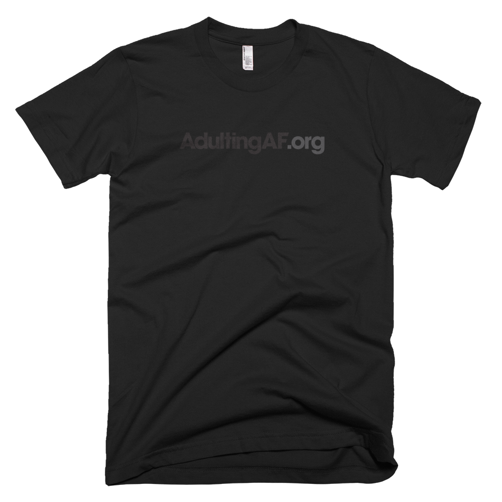 AdultingAF.org T-Shirt