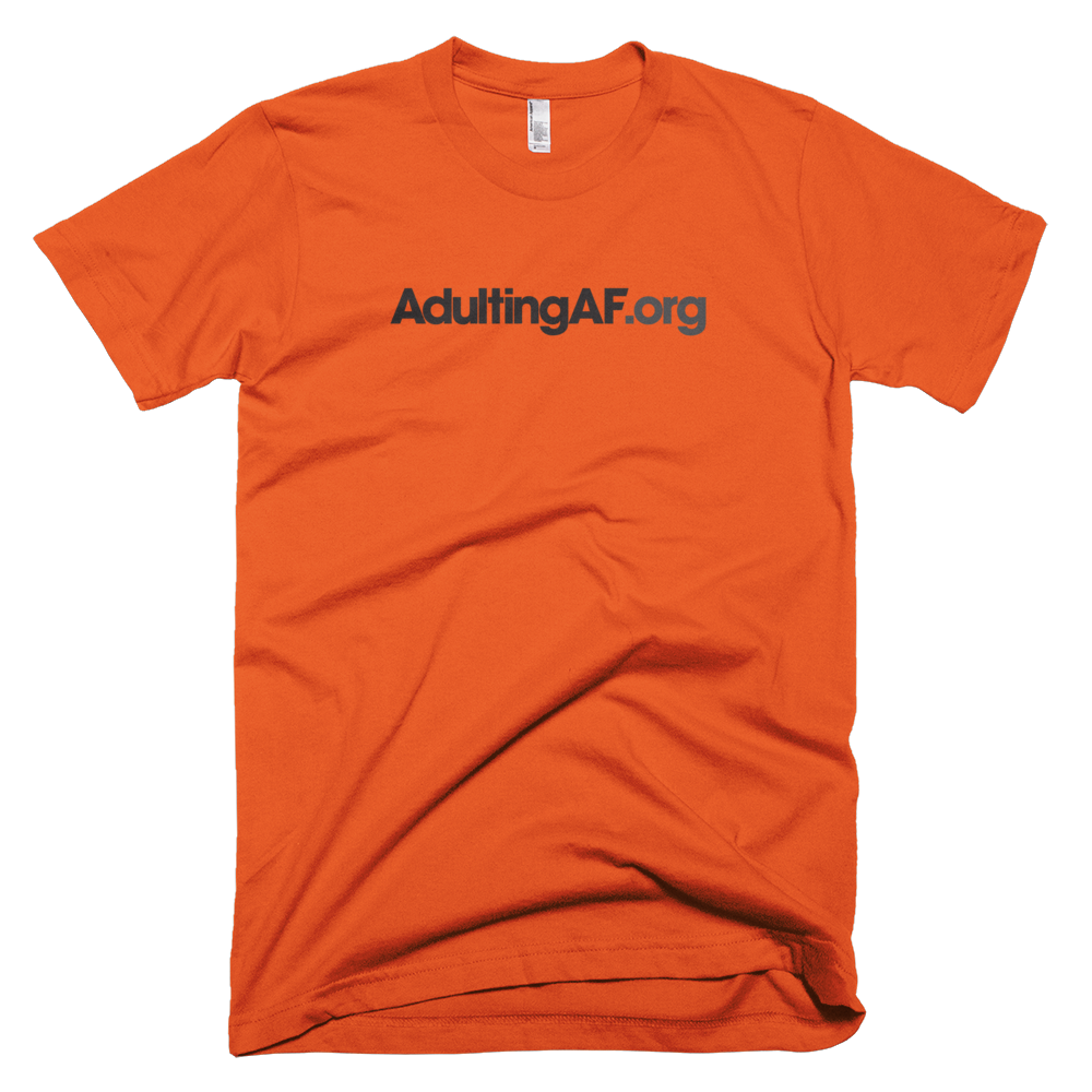 AdultingAF.org T-Shirt