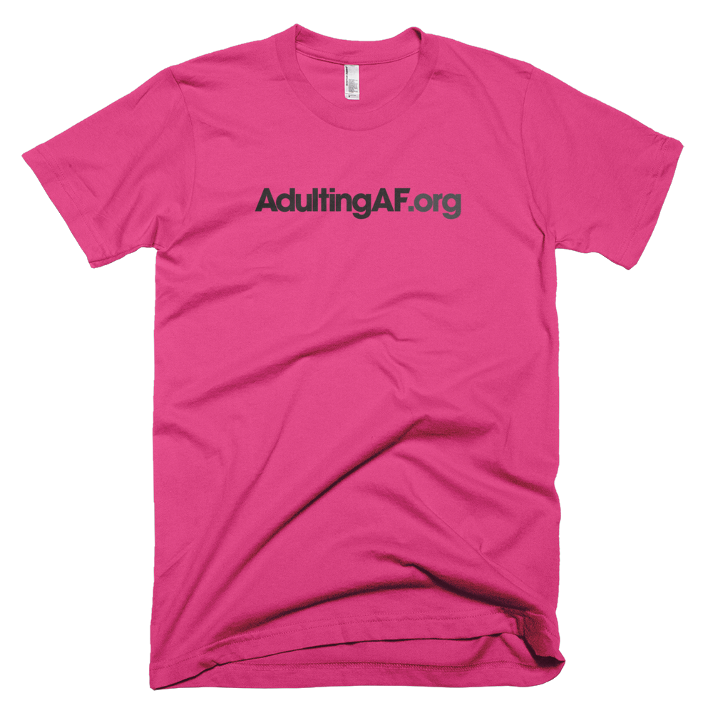 AdultingAF.org T-Shirt