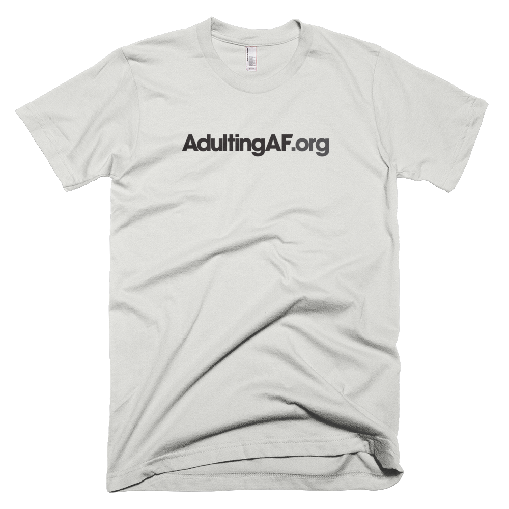 AdultingAF.org T-Shirt