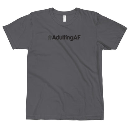 #AdultingAF - USA Made T-Shirt