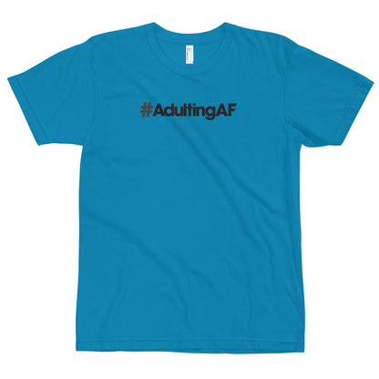 #AdultingAF - USA Made T-Shirt